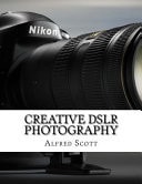 Creative Dslr Photography