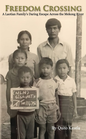 Freedom Crossing A Laotian Family's Daring Escape Across the Mekong River