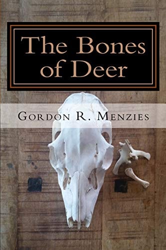 The Bones of Deer A Collection of Canadian Poetry