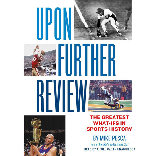 Upon Further Review: The Greatest What-Ifs in Sports History