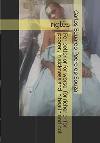 For Better Or for Worse, for Richer Or for Poorer , in Sickness and in Health and Not Inglês
