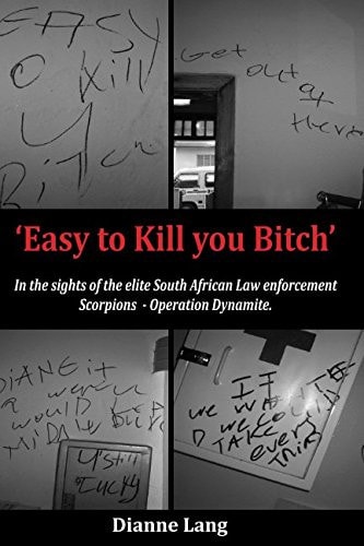 Easy to Kill You Bitch In the Cross-Hairs of SA's Elite Law Enforcement - Code Named Operation Dynamite