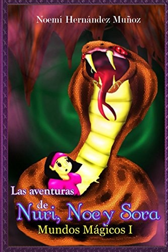 Las Aventuras de Nuri, Noe y Sora Mundos Mágicos 1