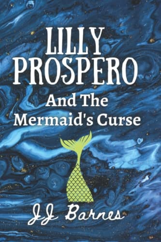 Lilly Prospero and the Mermaid's Curse