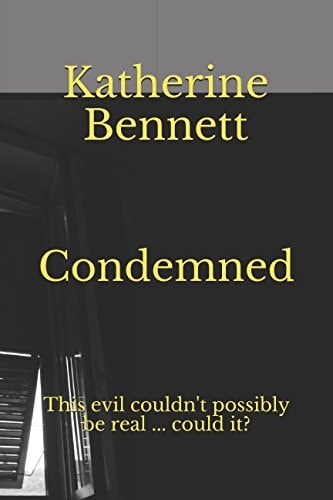 Condemned This Evil Couldn't Possibly Be Real ... Could It?