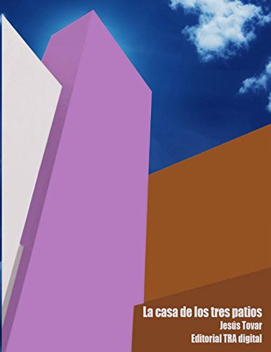 La Casa de Los Tres Patios