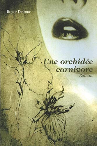 Une Orchidée Carnivore