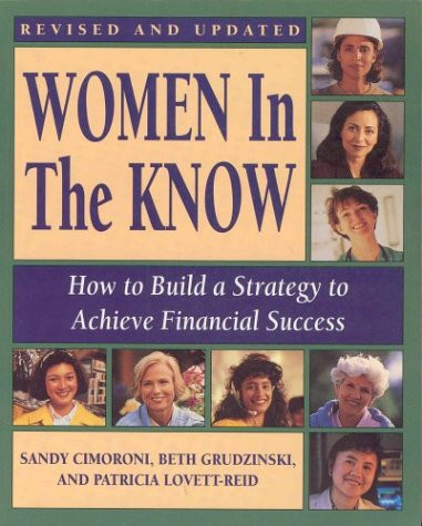 Women in the Know : how to Build a Strategy to Achieve Financial Success