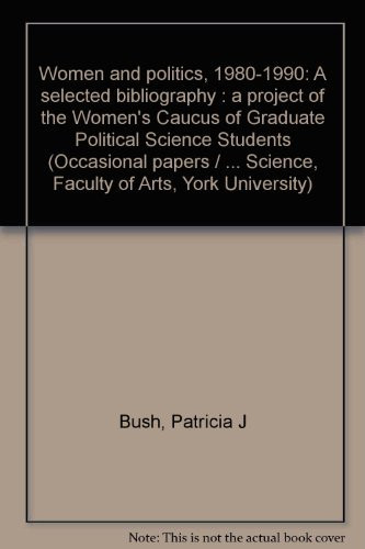 Occasional Papers 3. Women and Politics, 1980-1990 A Selected Bibliography