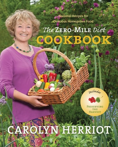The Zero-Mile Diet Cookbook Seasonal Recipes for Delicious Homegrown Food