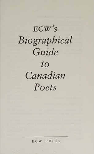 ECW’s Biographical Guide to Canadian Poets