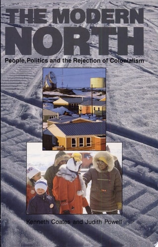 The Modern North People, Politics and the Rejection of Colonialism