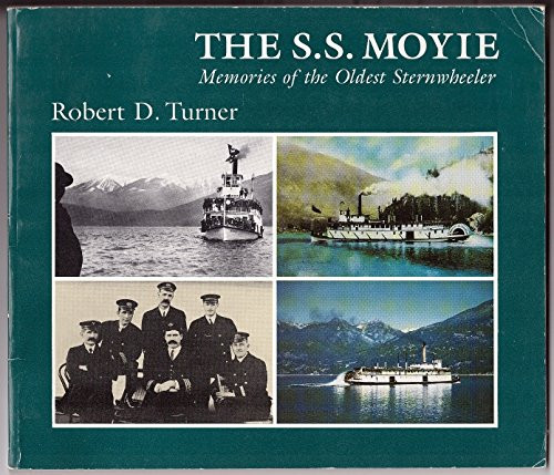 The S.S. Moyie Memories of the Oldest Sternwheeler