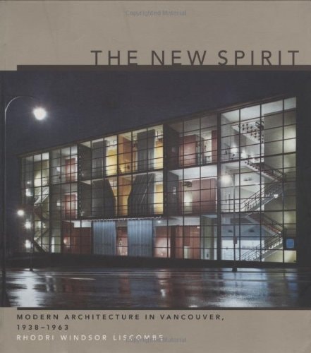 The New Spirit Vancouver Modernism, 1938-1963