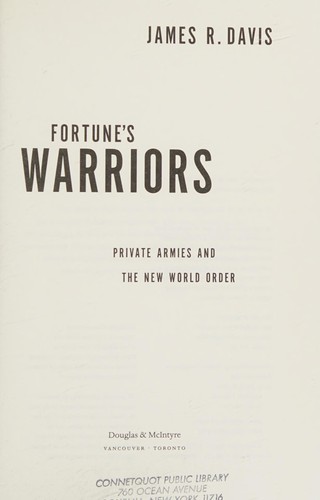 Fortunes Warriors: Private Armies and the New World Order