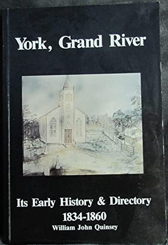 York, Grand River Its Early History and Directory, 1834-1860