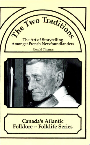 The Two Traditions The Art of Storytelling Amongst French Newfoundlanders