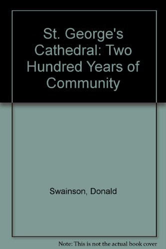 St. George's Cathedral Two Hundred Years of Community