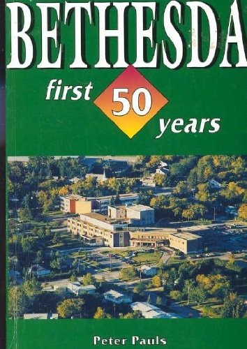 Bethesda: The First Fifty Years, January 15, 1937 - September 20, 1987