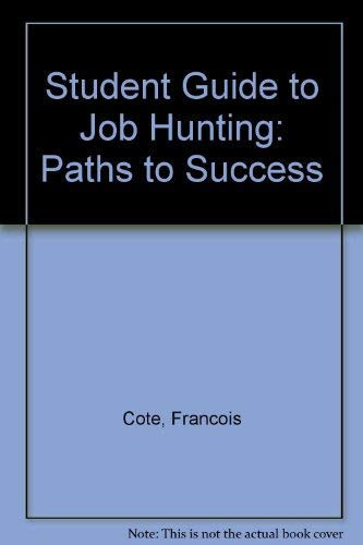 The Student Guide to Job Hunting Paths to Success