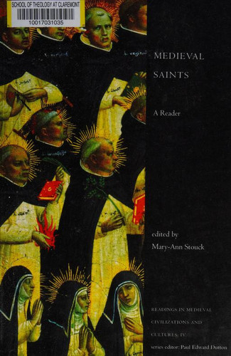 Medieval Saints: A Reader (Readings in Medieval Civilizations and Cultures)