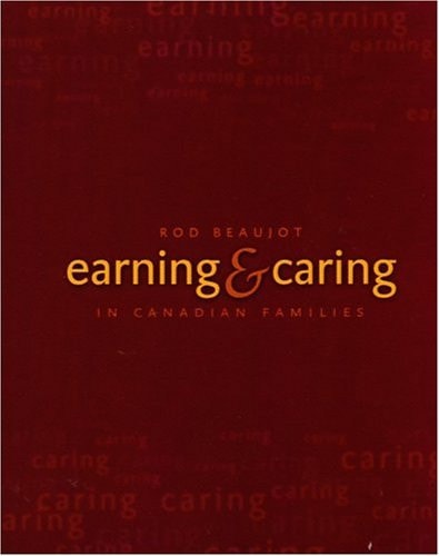 Earning and Caring in Canadian Families