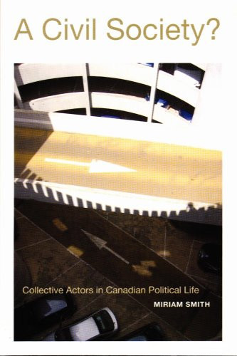 A Civil Society?: Collective Actors in Canadian Political Life