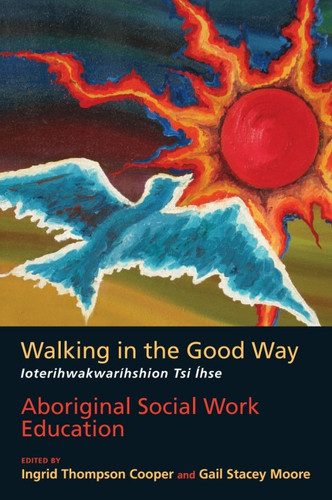 Walking in the Good Way / Ioterihwakwaríhshion Tsi Íhse