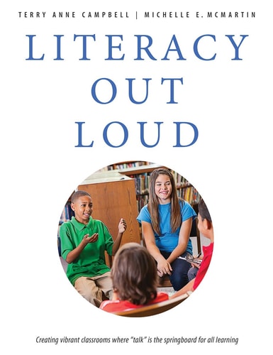 Literacy Out Loud Creating Vibrant Classrooms Where 'Talk' Is the Springboard for All Learning