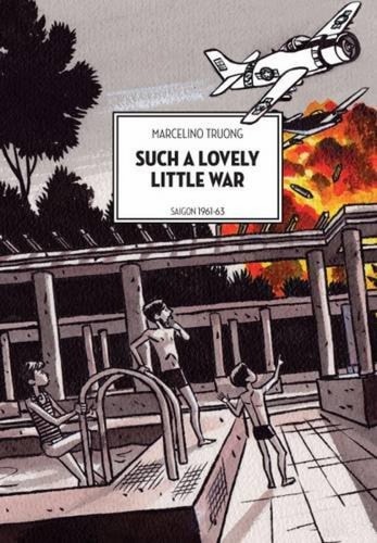 Such a Lovely Little War: Saigon, 1961-63