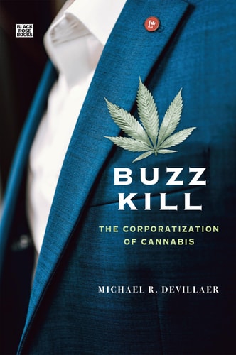 Buzz Kill The Corporatization of Cannabis