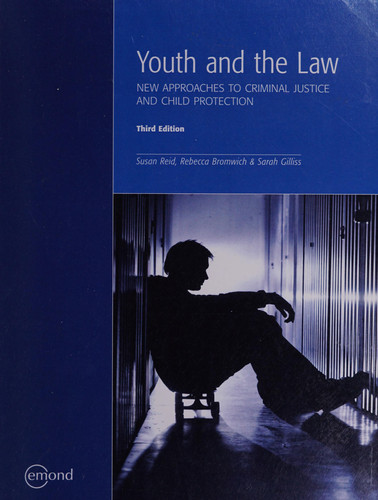 Youth and the Law New Approaches to Criminal Justice and Child Protection
