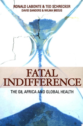 Fatal Indifference The G8, Africa and Global Health