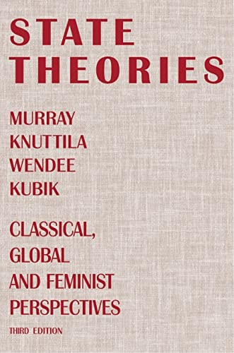 State Theories (Third edition): Classical, Global and Feminist Perspectives