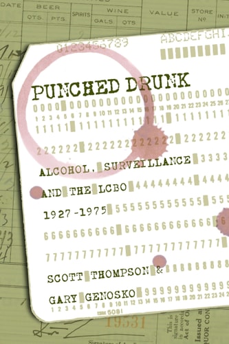 Punched Drunk: Alcohol, Surveillance and the LCBO 1927-1975