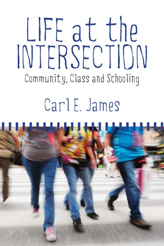 Life at the Intersection Community, Class and Schooling