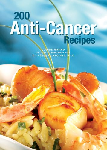200 Anti-Cancer Recipes