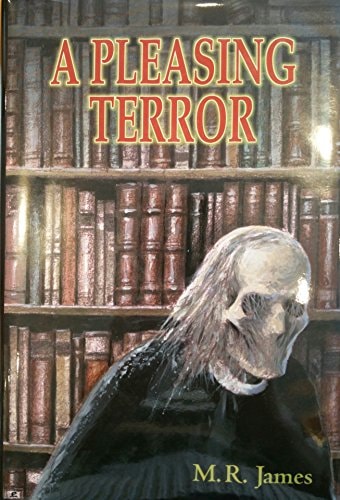 A Pleasing Terror The Complete Supernatural Writings