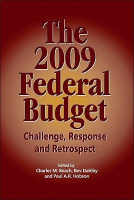 The 2009 Federal Budget Challenge, Response and Retrospect