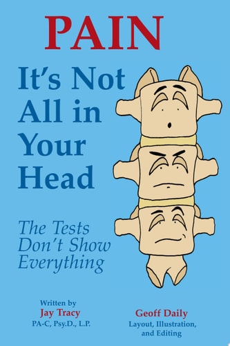 Pain - It's Not All in Your Head The Tests Don't Show Everything