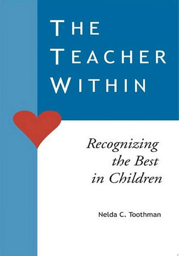 The Teacher Within Recognizing the Best in Children