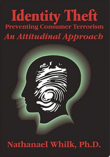 Identity Theft Preventing Consumer Terrorism: An Attitudinal Approach
