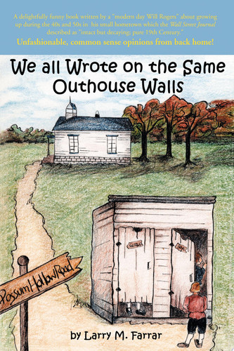We All Wrote on the Same Outhouse Walls