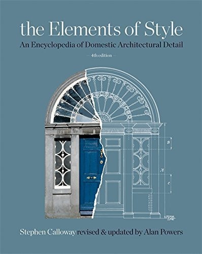 The Elements of Style An Encyclopedia of Domestic Architectural Detail