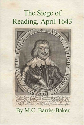 The Siege of Reading The Failure of the Earl of Essex's 1643 Spring Offensive