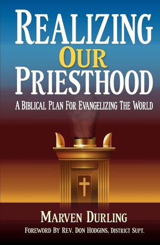 Realizing Our Priesthood A Biblical Plan for Evangelizing the World