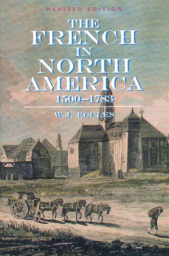 The French in North America, 1500-1783