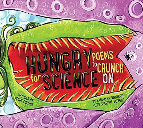 Hungry for Science Poems to Crunch on