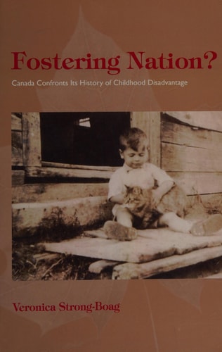 Fostering Nation? Canada Confronts Its History of Childhood Disadvantage