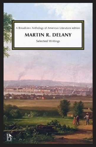 Martin R. Delany Selected Writings